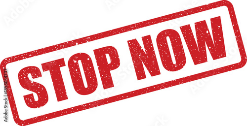 Distressed red rectangular stamp displaying the immediate command to halt current action, emphasizing urgency