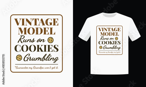 Funny Vintage Inspired T-Shirt Design with Quote Vintage Model Runs on Cookies & Grumbling | Quirky Typography Graphic for Sarcastic Humor Lovers