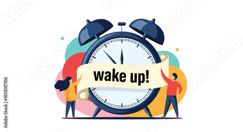 Tiny people hold a banner with the words 'wake up!' in front of a giant classic alarm clock in a modern illustration style.