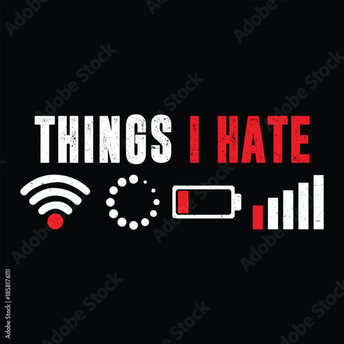 The universally relatable list of digital frustrations: low battery, slow internet, buffering, and poor signal