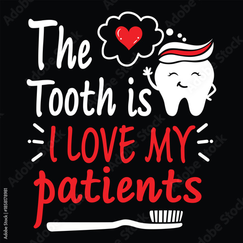 A cheerful dental design for dentists, highlighting their love for patients with a cute tooth character