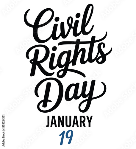  Civil rights day january 19 modern hand lettering typography design celebrating equality justice and freedom awareness on white background