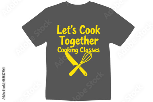 Gray T-shirt With Cooking Classes Design
