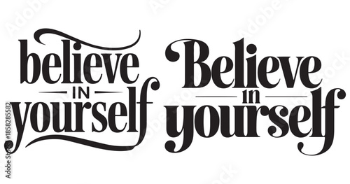 Believe in yourself motivational typography design element in black and white