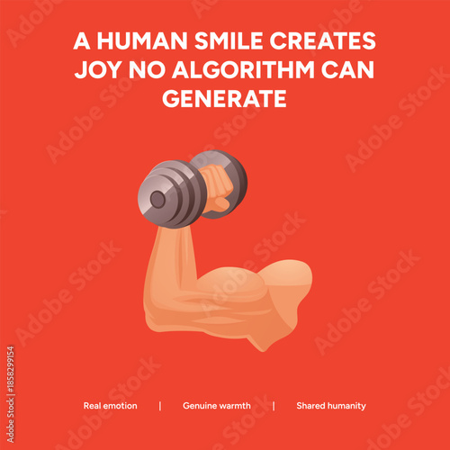 Muscular arm lifting a dumbbell illustration with an inspirational quote about human joy and emotion vs algorithms on a bright red background.