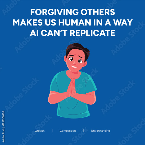 Person with hands together in prayer or forgiveness on a blue background with a quote about compassion, growth, and human understanding.