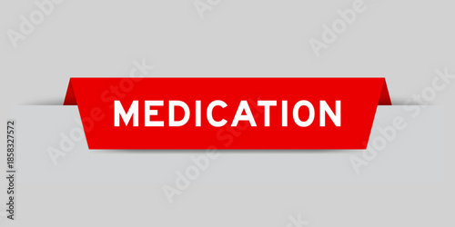 Red color inserted label with word medication on gray background