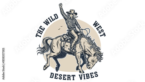 A vintage illustration of a cowboy riding a bucking bronco with "The Wild West Desert Vibes" text.