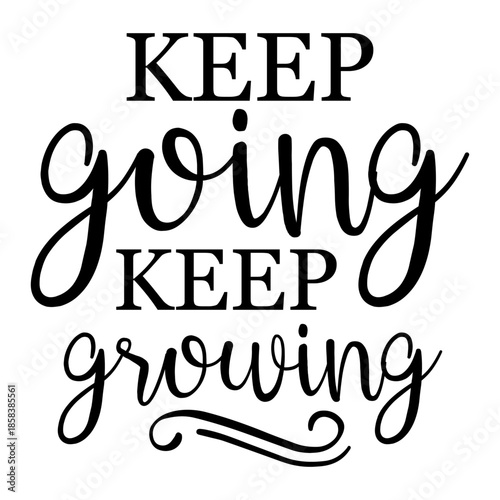 Keep Going Keep Growing
