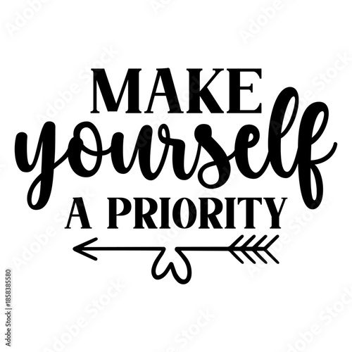Make Yourself A Priority