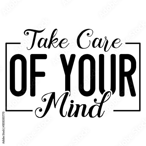 Take Care Of Your Mind