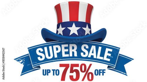 Super sale announcement with patriotic uncle sam hat offering up to 75% discount