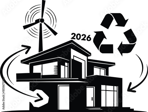 Eco-friendly House 2026. Recycling icon and windmill, sustainable energy. Environmental consciousness concept.