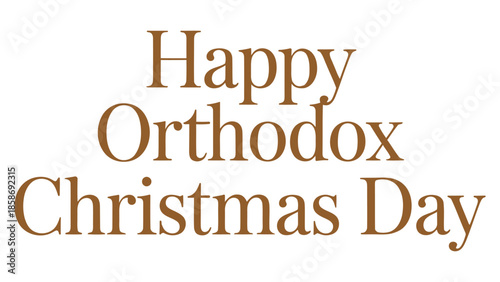 Happy Orthodox Christmas Day elegant typography text design for January 7 celebration isolated on white background