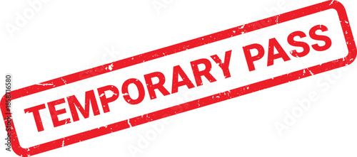 Red Distressed Rubber Stamp with Inscription TEMPORARY PASS on a Plain White Background