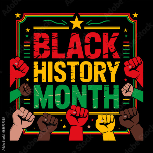 Black History Month Typography Poster with Raised Fists, African American Pride and Social Justice Concept