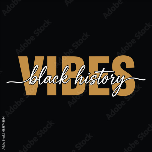 Black History Vibes Modern Typography Quote Design