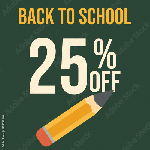 Back to school 25 percent off with pencil and green background