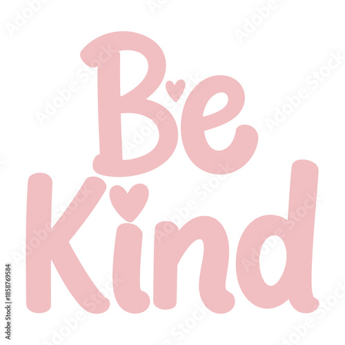 Inspirational message to be kind Vector
