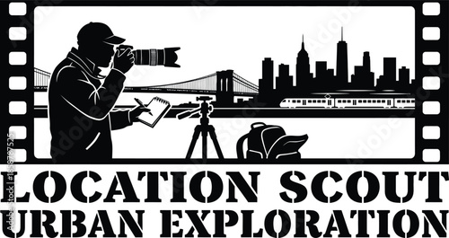 Silhouette of location scout photographer taking pictures of city skyline with camera and tripod for movie pre production planning with large urban exploration text.