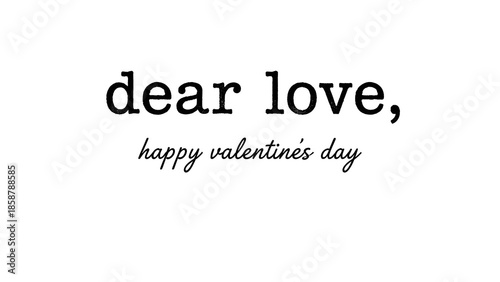 Typewriter-style font displays a sweet greeting for Valentine's Day on white.