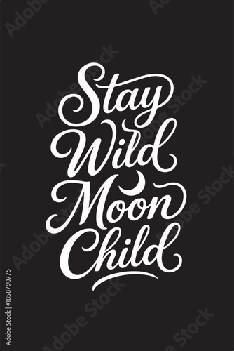 Stay wild moon child Vector