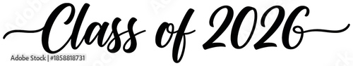 Class of 2026 handwritten script black text on transparent background representing academic graduation year