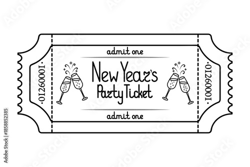 New Year party. Ticket admit one. Clinking champagne glasses, festive toast. Sketch. Handwritten lettering. Vector illustration. Tear-off ticket with a number. 