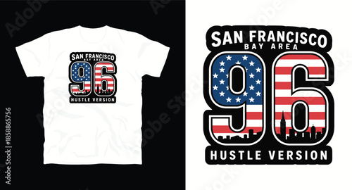 San Francisco Bay Area 96 Hustle Version graphic design for t-shirt print and poster design
