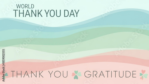 World Thank You Day graphic with Thank You and Gratitude text featuring soft pastel wavy background and heart shapes ideal for social media and greeting cards