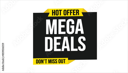 mega deals hot offer don’t miss out
