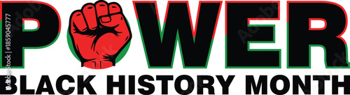 Black History Month celebration logo with raised fist and power text Vector illustration
