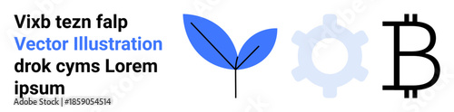 Sustainability, technology, finance, cryptocurrency, innovation, clean energy. Blue leaf, gray cogwheel and Bitcoin symbol on white background. Sustainability and technology concept