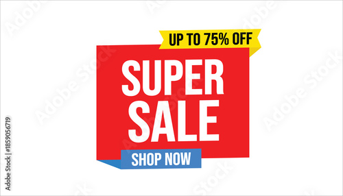 super sale up to 75% off shop now