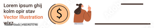 Finance, savings, advertising, content layout, illustration, conceptual design. A woman pointing next to a dollar sign coin and placeholder text. Finance and advertising concept