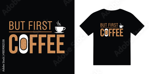 but first coffee tshirt vector illustration design