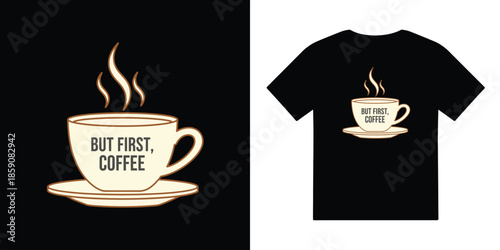 but first coffee tshirt vector illustration design