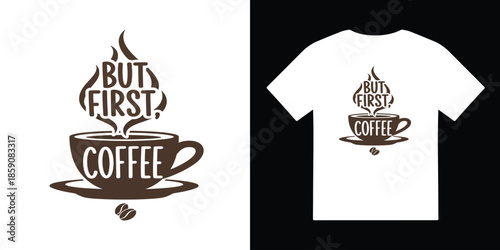 but first coffee tshirt vector illustration design