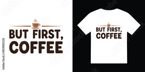 but first coffee tshirt vector illustration design