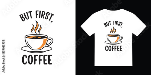 but first coffee tshirt vector illustration design