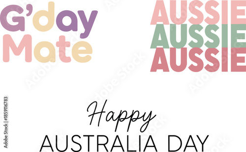 G'day mate, aussie aussie aussie, happy australia day
