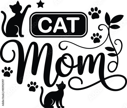 Cat Mom typography illustration with playful cat silhouettes paw prints stars and floral elements black vector design for pet lovers decor