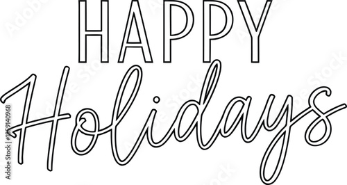 Happy Holidays Decorative Typography with Elegant Script Font and Serif Font
