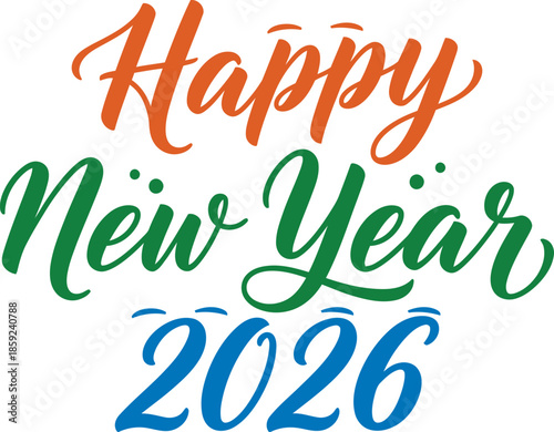 Happy new year 2026 vibrant calligraphy celebrating the arrival of a new year with festive colors