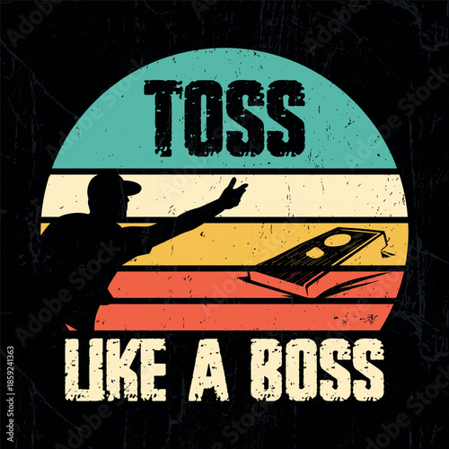 Vintage style illustration of a cornhole toss with a motivational message