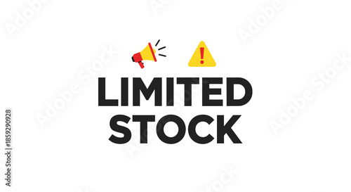 A bold 'LIMITED STOCK' text is prominently displayed with a megaphone and exclamation mark, signifying urgent availability.