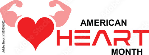 American Heart Month . 