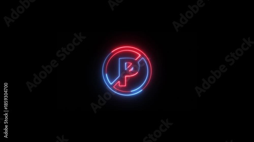 Neon No Parking Animation, Neon glowing no parking sign in round shape animation on black background.
