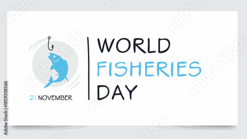 World Fisheries Day awareness poster with a blue fish on a fishing hook, celebrated on November 21st to promote sustainability