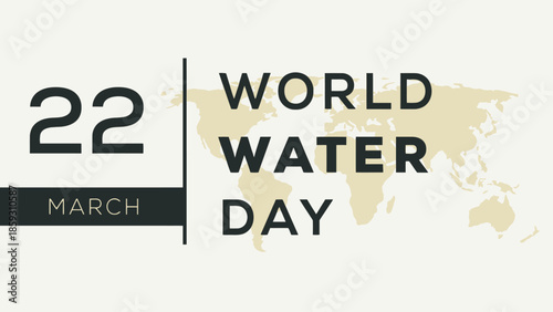 World Water Day Typographic Banner for March 22 with World Map Silhouette